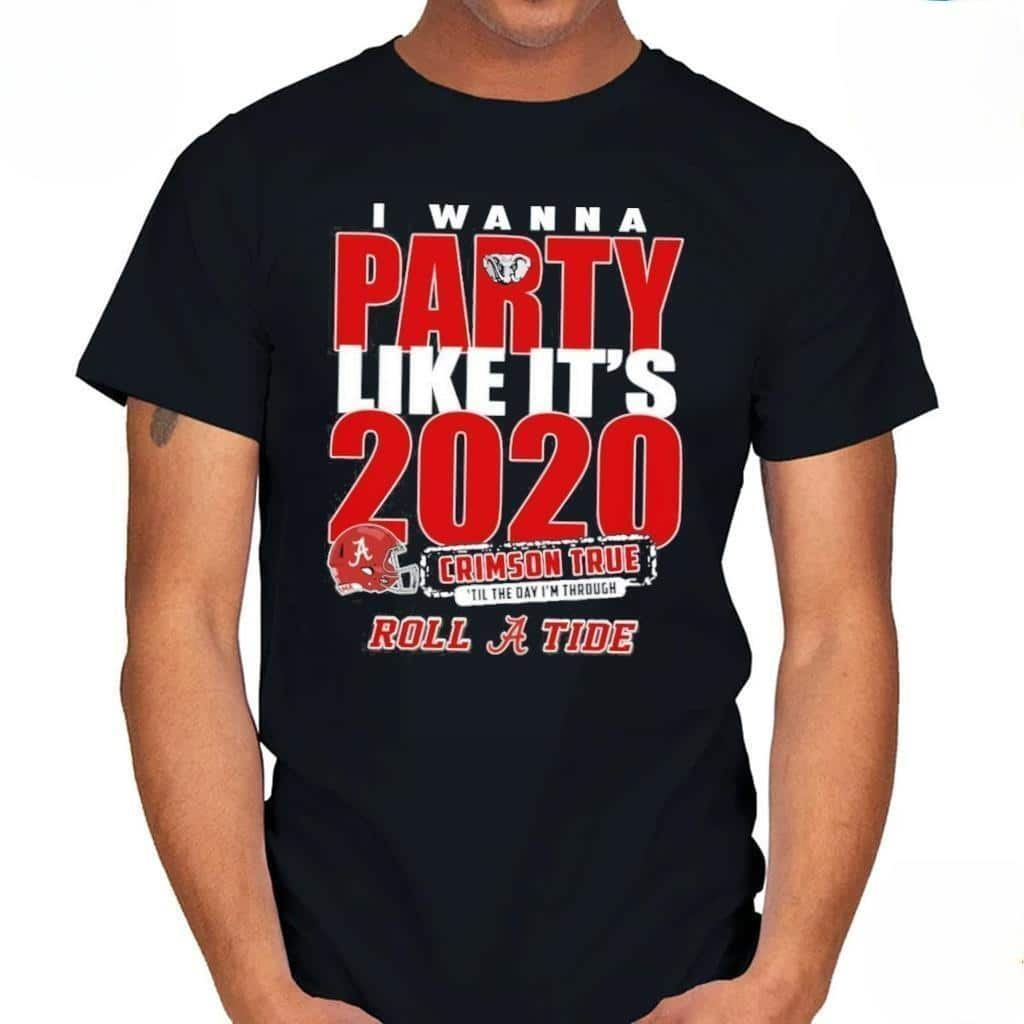 Alabama Crimson Tide T-Shirt I Wanna Party Like It’s