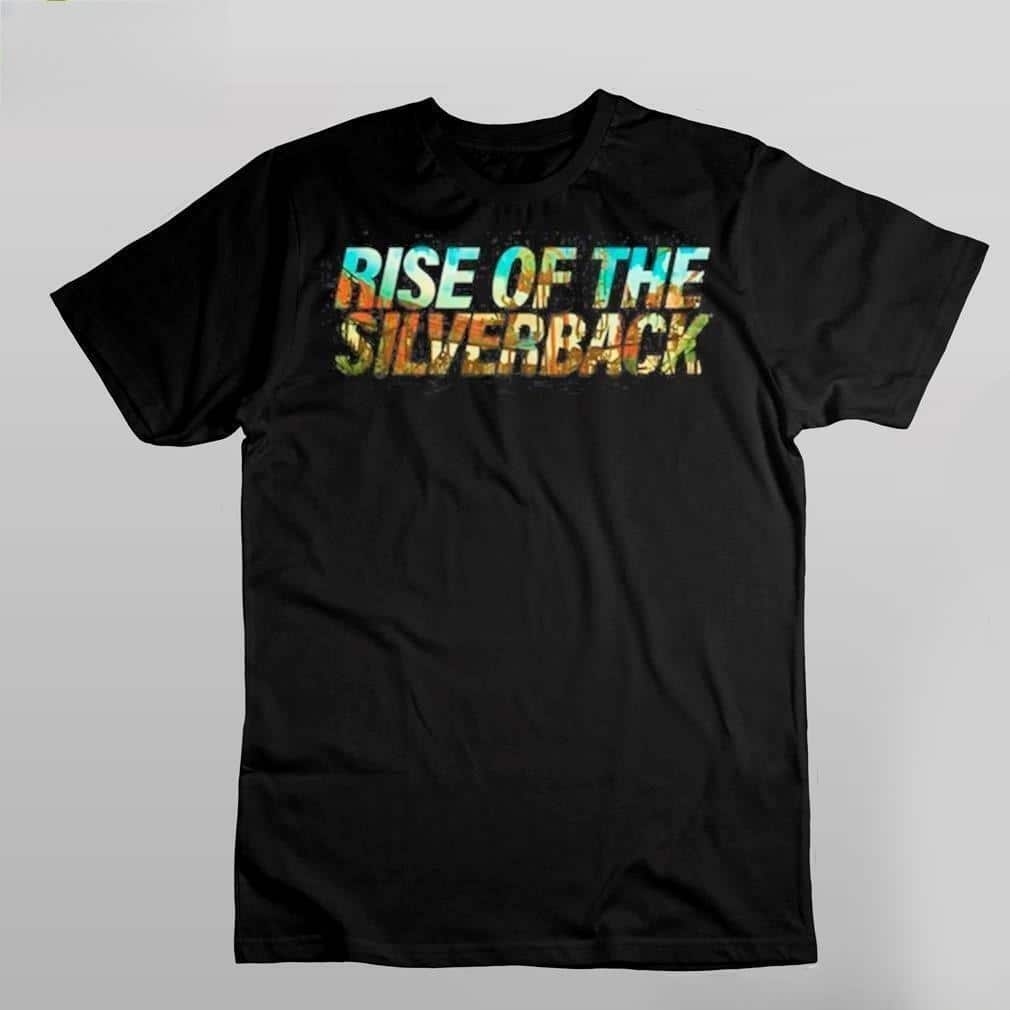 Rise Of The Silverback T-Shirt Rise Of The Silverback T-Shirt
