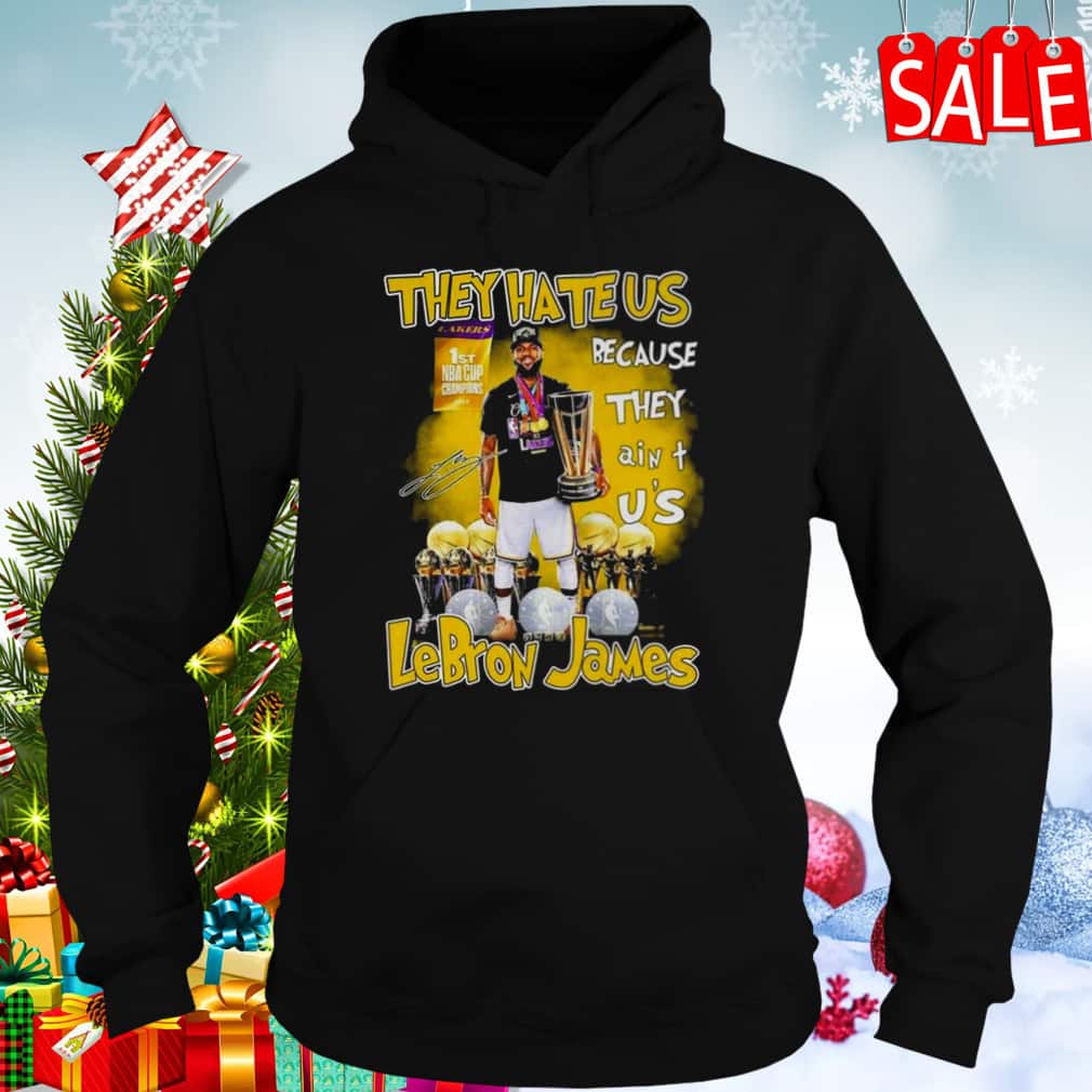 They Hate Us Because They Ain’t Us Lebron James T-Shirt They Hate Us Because They Ain’t Us Lebron James T-Shirt