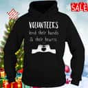 Volunteer Lend Their Hands And Their Hearts T-Shirt Volunteer Lend Their Hands And Their Hearts T-Shirt