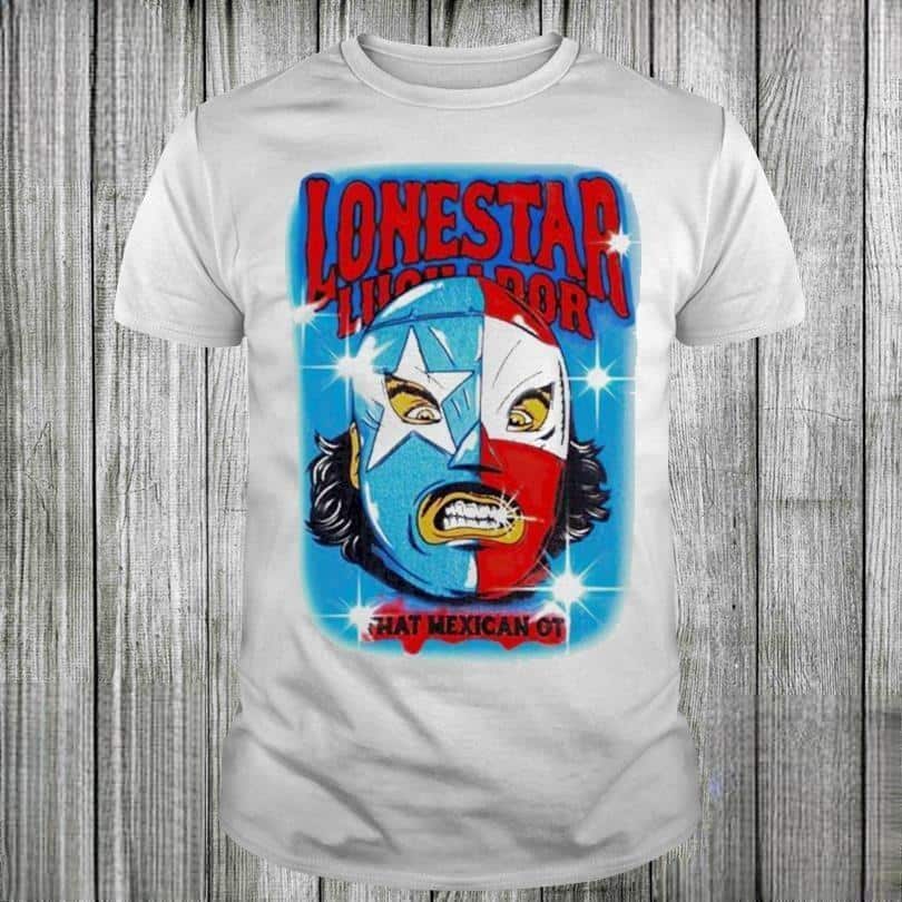 Lonestar Luchador T-Shirt Capsule That Mexican Ot