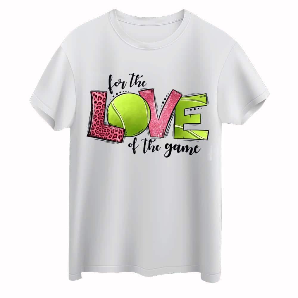 For The Love Of The Game T-Shirt For The Love Of The Game T-Shirt