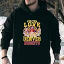 For The Love Of Denver Nuggets T-Shirt