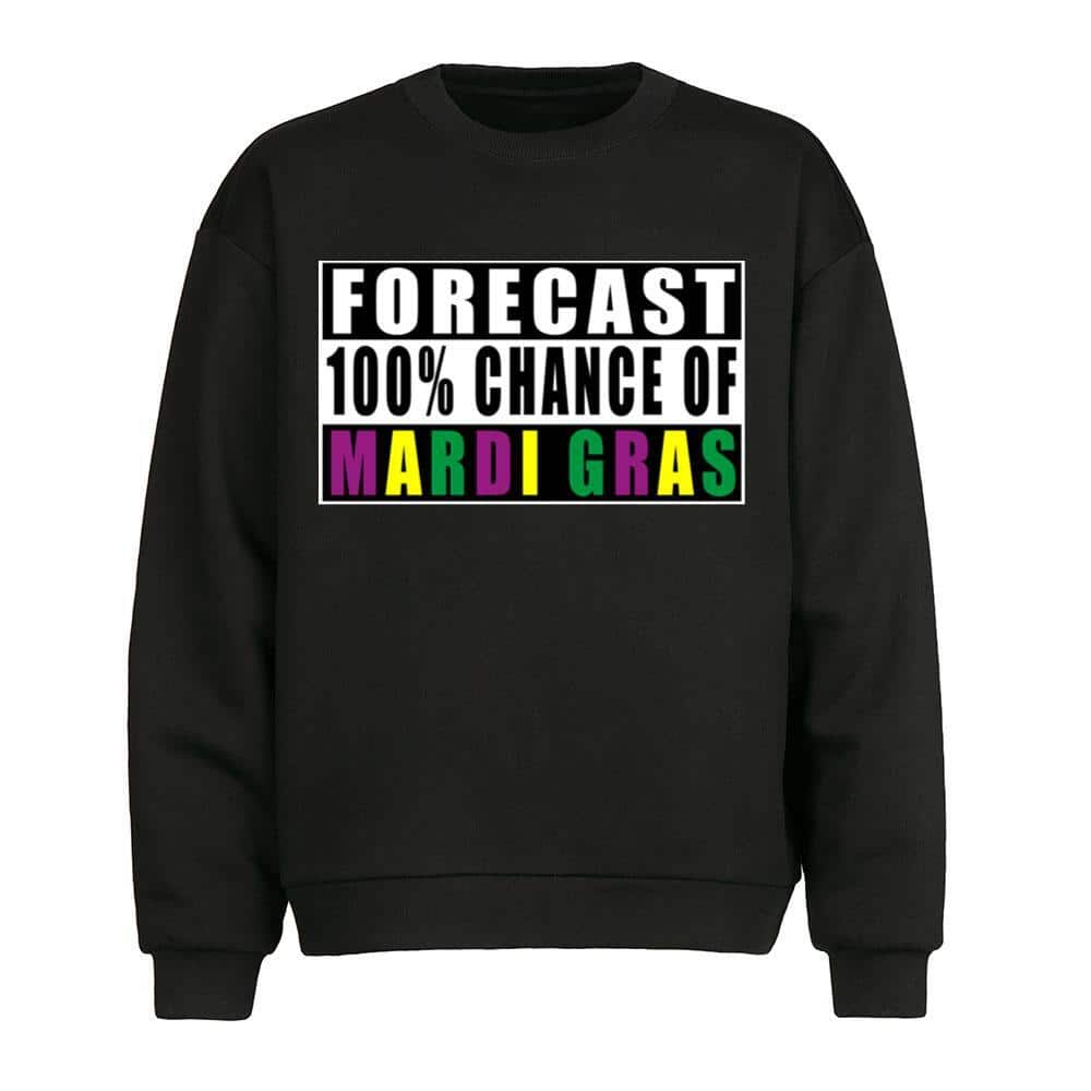 Forecast 100 Chance Of Mardi Gras T-Shirt Forecast 100 Chance Of Mardi Gras T-Shirt
