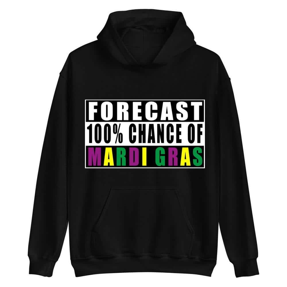 Forecast 100 Chance Of Mardi Gras T-Shirt Forecast 100 Chance Of Mardi Gras T-Shirt