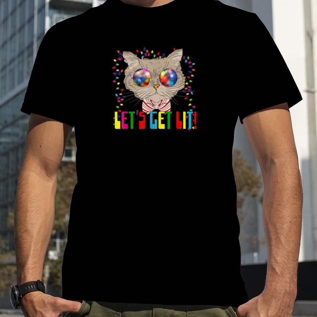Funny Cat Let's Get Lit T-Shirt Funny Cat Let's Get Lit T-Shirt
