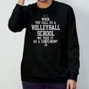 Basic When You Call Us A Volleyball School We Take It As A Compliment T-Shirt Basic When You Call Us A Volleyball School We Take It As A Compliment T-Shirt