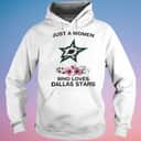 Just A Woman Who Loves Dallas Stars T-Shirt Just A Woman Who Loves Dallas Stars T-Shirt