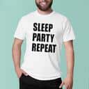 Sleep Party Repeat T-Shirt Sleep Party Repeat T-Shirt