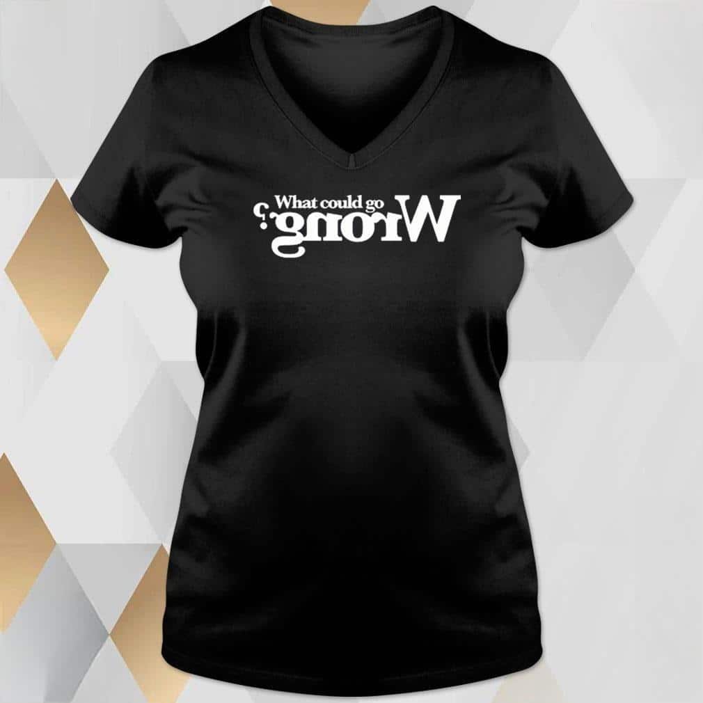 Basic Spose What Could Go Wrong T-Shirt Basic Spose What Could Go Wrong T-Shirt