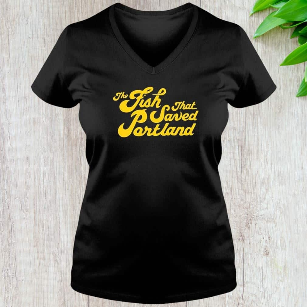 The Fish That Saved Portland T-Shirt The Fish That Saved Portland T-Shirt