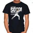 Juan Soto T-Shirt Let’s Go Soto New York Yankees