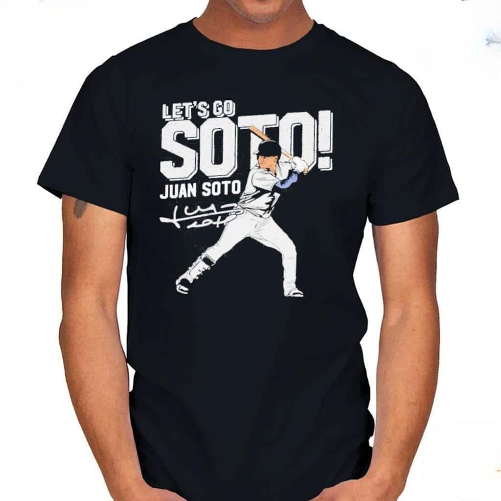 Juan Soto T-Shirt Let’s Go Soto New York Yankees Juan Soto T-Shirt Let’s Go Soto New York Yankees