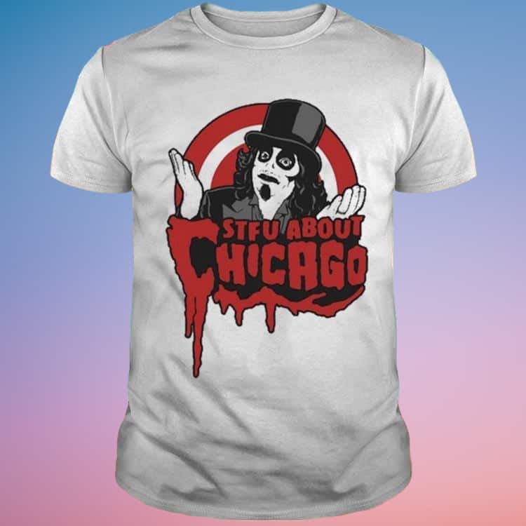 STFU About Chicago T-Shirt