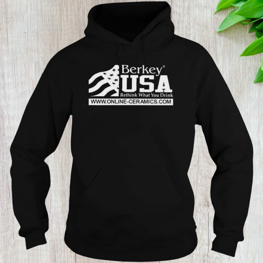 Berkey Usa Rethink What You Drink T-Shirt Berkey Usa Rethink What You Drink T-Shirt