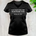 Can’t Wait Until This Nightmare Ends T-Shirt Can’t Wait Until This Nightmare Ends T-Shirt