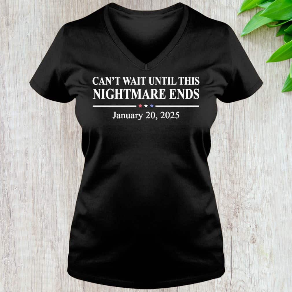Can’t Wait Until This Nightmare Ends T-Shirt Can’t Wait Until This Nightmare Ends T-Shirt