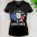 It’s Time To Circle Back Trump T-Shirt It’s Time To Circle Back Trump T-Shirt