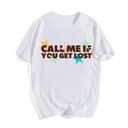 Call Me If You Get Lost T-Shirt Call Me If You Get Lost T-Shirt