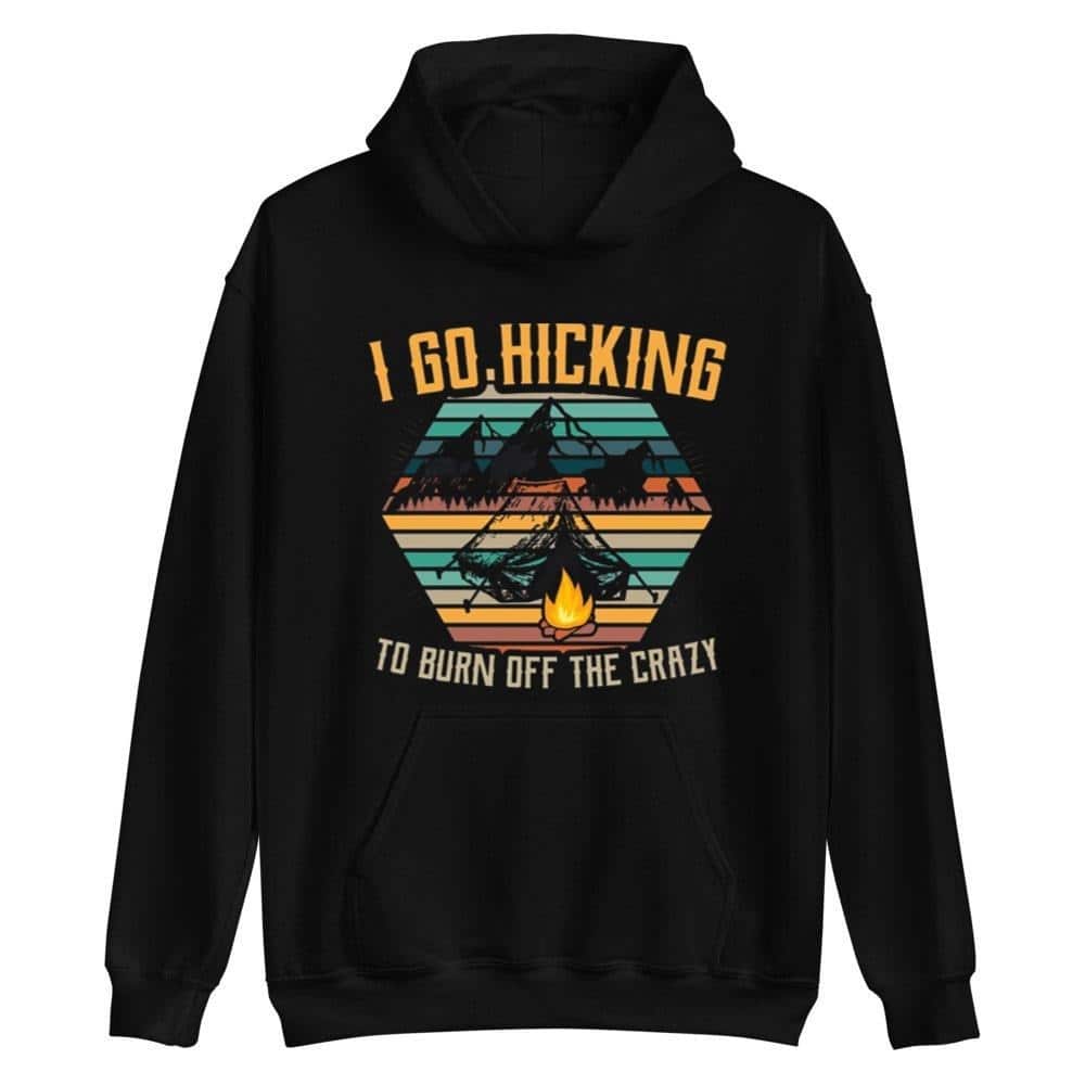 Vintage I Go Hicking To Burn Off The Crazy T-Shirt Vintage I Go Hicking To Burn Off The Crazy T-Shirt