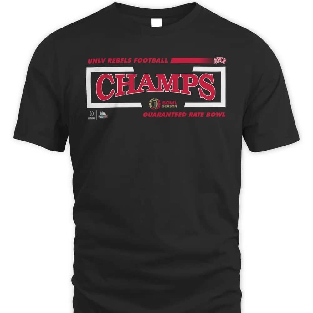 UNLV Rebels Football Is Champions Of Guaranteed Rate Bowl T-Shirt UNLV Rebels Football Is Champions Of Guaranteed Rate Bowl T-Shirt