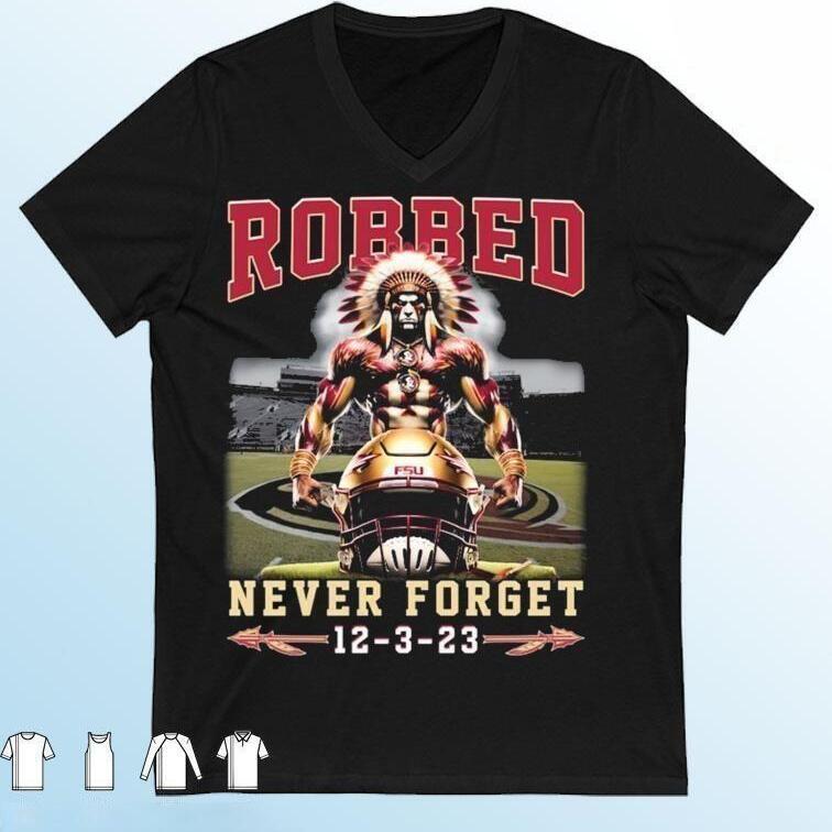 Florida State T-Shirt Robbed Never Forget Florida State T-Shirt Robbed Never Forget