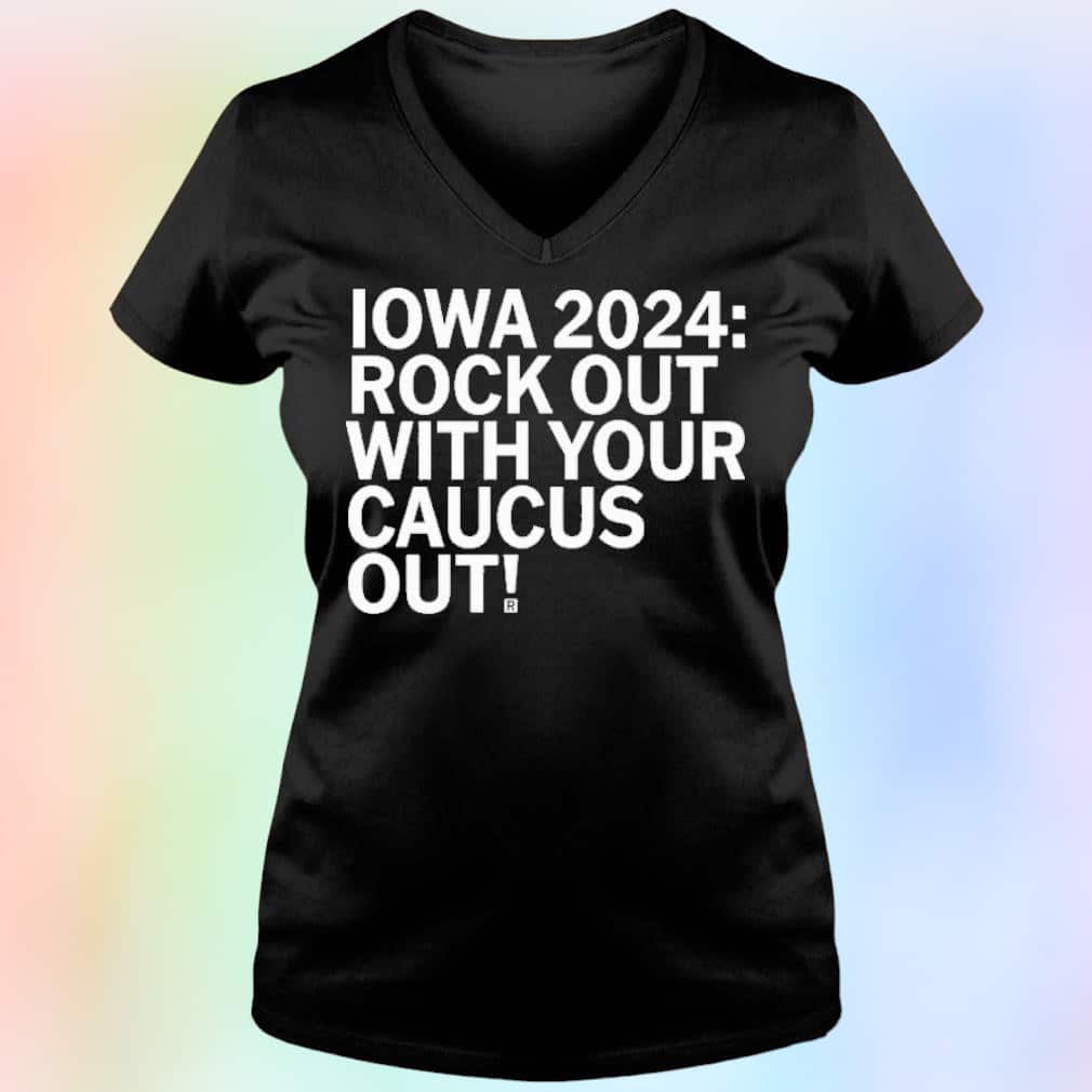 Rock Out With Your Caucus Out T-Shirt Rock Out With Your Caucus Out T-Shirt