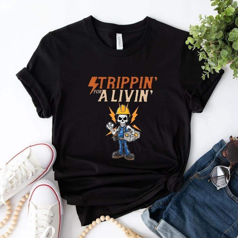 Electrical Worker Strippin For A Livin T-Shirt