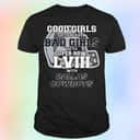 Good Girls Go To Heaven Bad Girls Go To Super Bowl LVIII With NFL Cowboys Dallas T-Shirt
