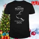 Keanu Reeves T-Shirt I Know Heaven Is A Beautiful Place Because They Have My Dog Keanu Reeves T-Shirt I Know Heaven Is A Beautiful Place Because They Have My Dog