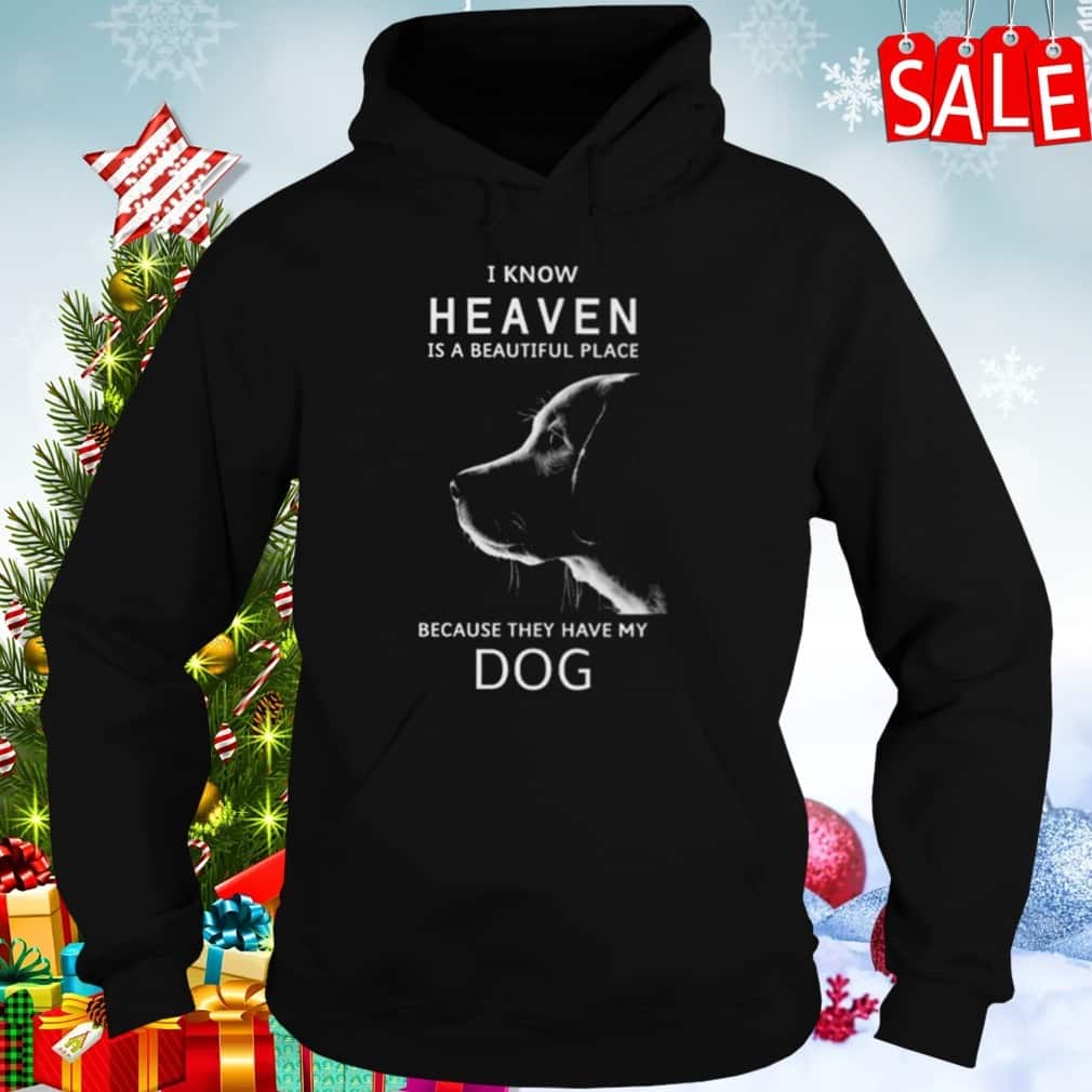 Keanu Reeves T-Shirt I Know Heaven Is A Beautiful Place Because They Have My Dog Keanu Reeves T-Shirt I Know Heaven Is A Beautiful Place Because They Have My Dog