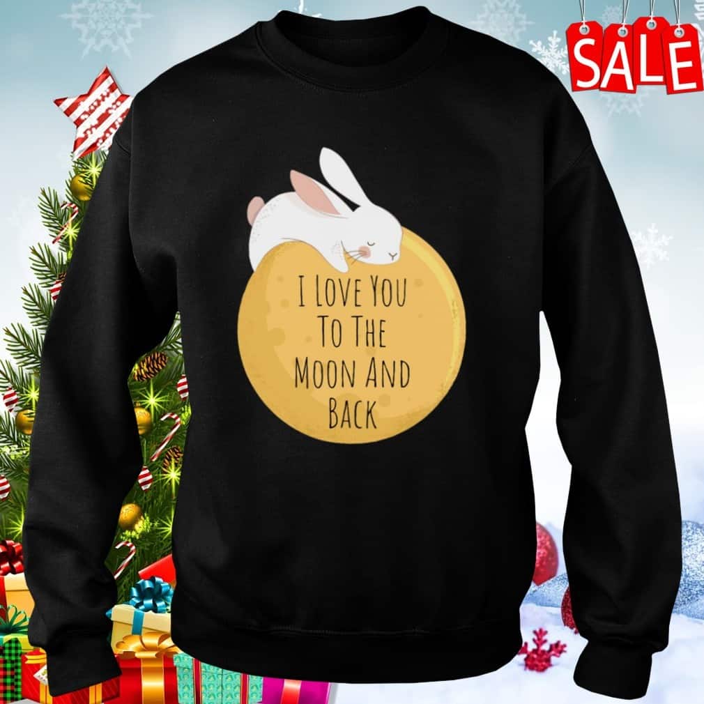Cool I Love You To The Moon And Back T-Shirt Cool I Love You To The Moon And Back T-Shirt