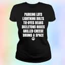 Parking Lots Lightning Bolts Tie-Dyes Bears Skeletons Roses Grilled Cheese Drums And Space T-Shirt Parking Lots Lightning Bolts Tie-Dyes Bears Skeletons Roses Grilled Cheese Drums And Space T-Shirt