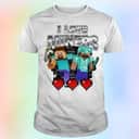 Minicraft I Love Miners T-Shirt Minicraft I Love Miners T-Shirt