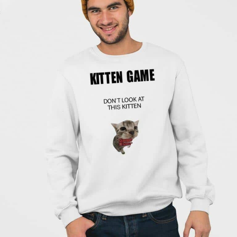 Kitten Game T-Shirt Don’t Look At This Kitten Kitten Game T-Shirt Don’t Look At This Kitten