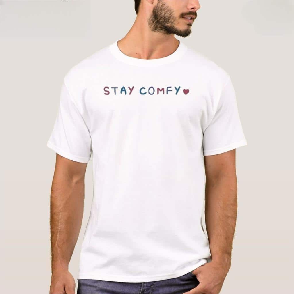 Cool Stay Comfy T-Shirt Cool Stay Comfy T-Shirt
