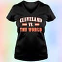 Cleveland Vs. The World T-Shirt Cleveland Vs. The World T-Shirt