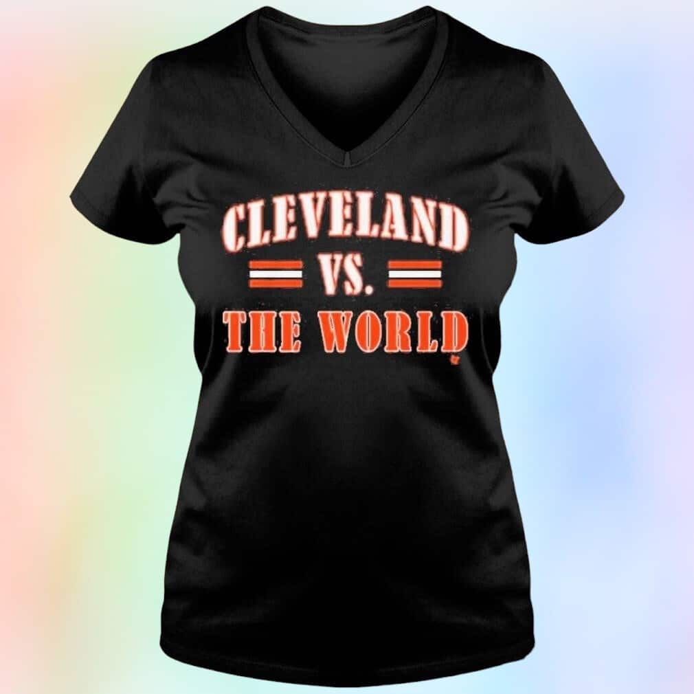 Cleveland Vs. The World T-Shirt Cleveland Vs. The World T-Shirt