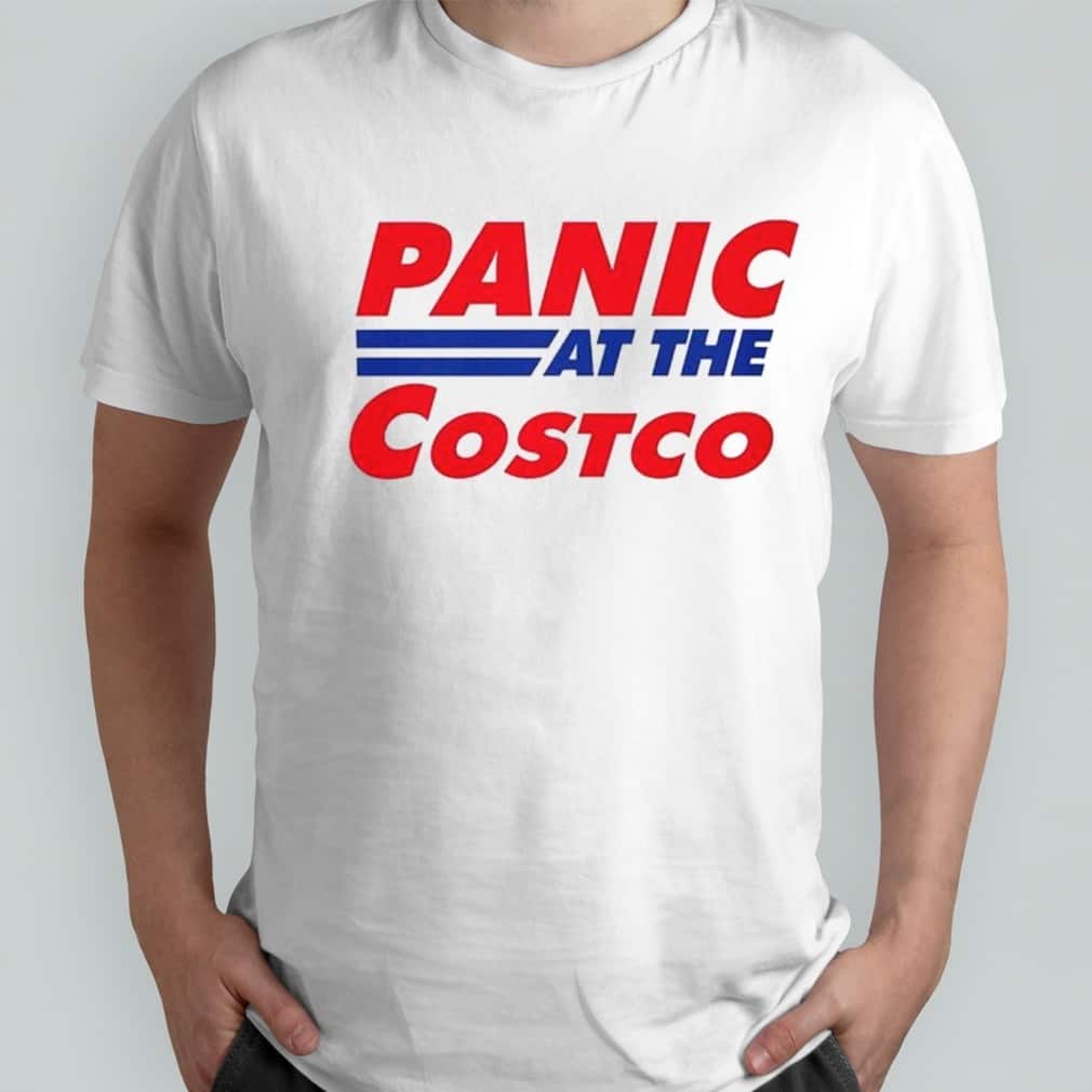 Panic At Costco T-Shirt