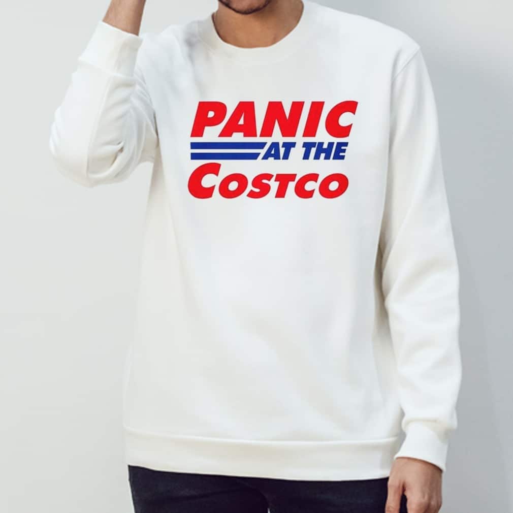 Panic At Costco T-Shirt Panic At Costco T-Shirt