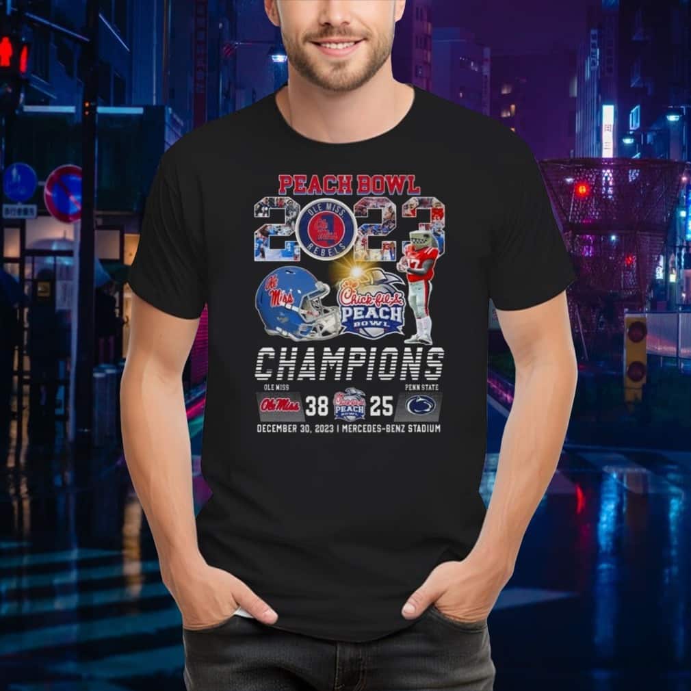 Chick Fil Peach Bowl Champions Ole Miss Rebels Penn State Nittany Lions T-Shirt Chick Fil Peach Bowl Champions Ole Miss Rebels Penn State Nittany Lions T-Shirt