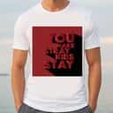 You Make Stray Kids Stay T-Shirt You Make Stray Kids Stay T-Shirt