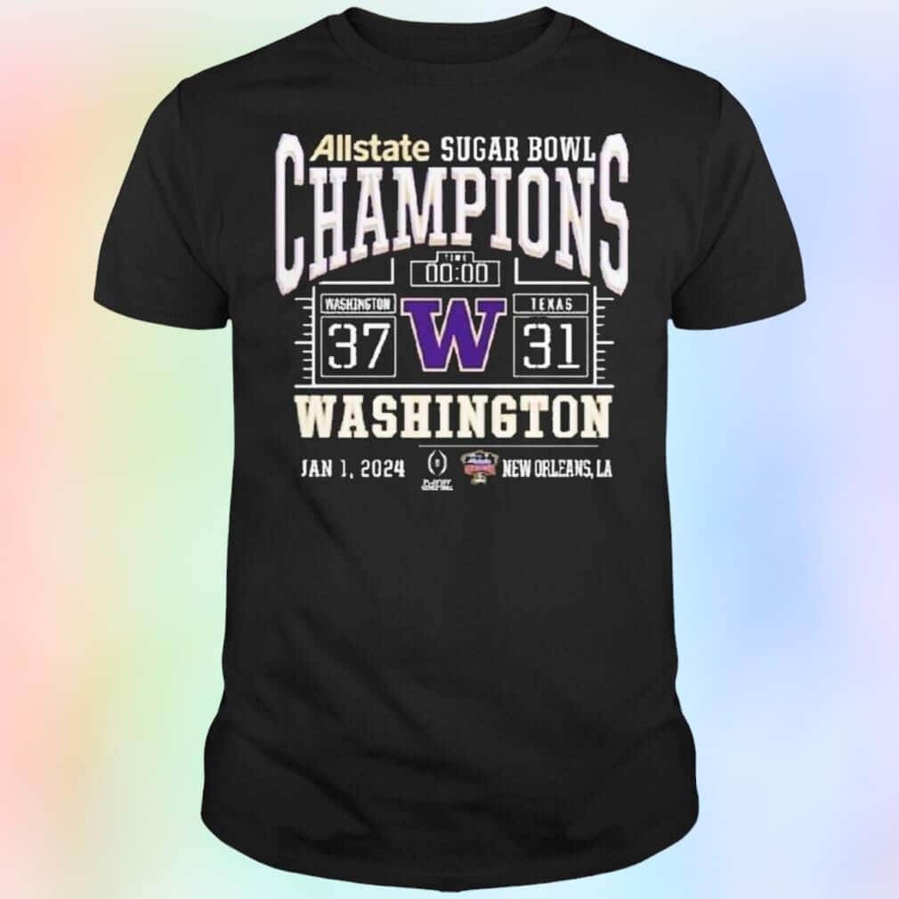 Washington Huskies Texas T-Shirt Allstate Sugar Bowl Champions Washington Huskies Texas T-Shirt Allstate Sugar Bowl Champions
