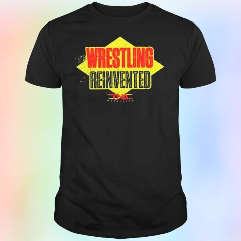 Wrestling Reinvented T-Shirt Wrestling Reinvented T-Shirt