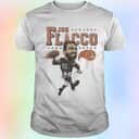 Funny Cleveland Browns Joe Flacco T-Shirt Funny Cleveland Browns Joe Flacco T-Shirt