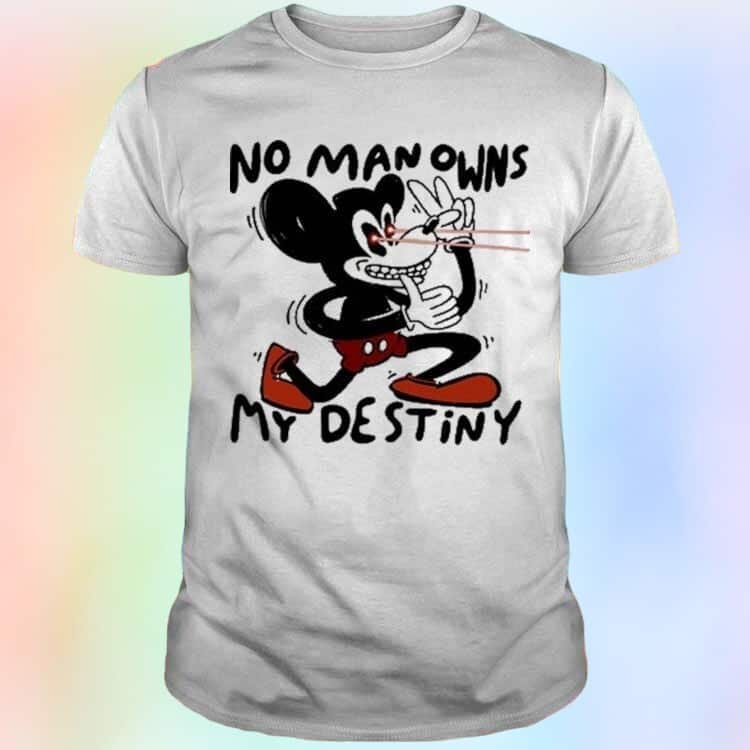 Funny No Man Owns My Destiny T-Shirt Funny No Man Owns My Destiny T-Shirt