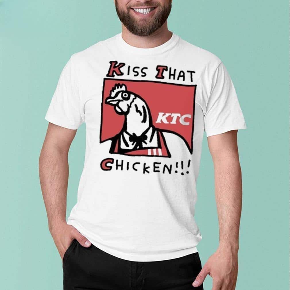 Zoebread Kiss That Chicken T-Shirt Zoebread Kiss That Chicken T-Shirt