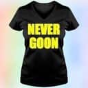 Minion Never Goon T-Shirt Minion Never Goon T-Shirt