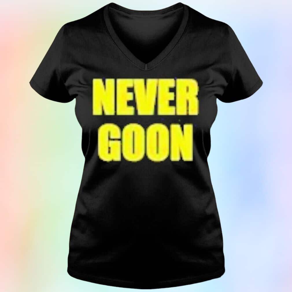 Minion Never Goon T-Shirt Minion Never Goon T-Shirt