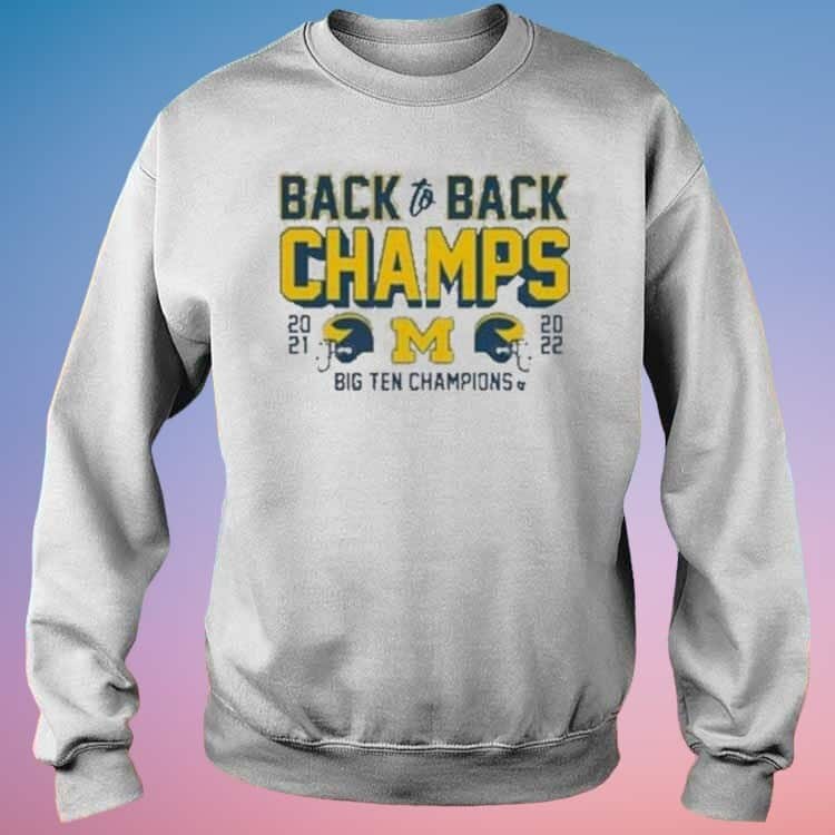 Michigan Wolverines T-Shirt Back To Back Champs Big Ten Champions Michigan Wolverines T-Shirt Back To Back Champs Big Ten Champions